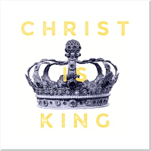 Christ is King Posters and Art